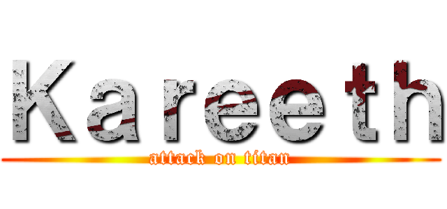 Ｋａｒｅｅｔｈ (attack on titan)