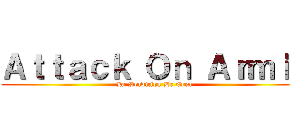 Ａｔｔａｃｋ Ｏｎ Ａｒｍｉｎ (La Perdicion De Eren )