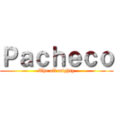 Ｐａｃｈｅｃｏ (The all mighty)