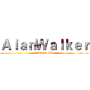 ＡｌａｎＷａｌｋｅｒ (attack on titan)