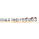 ｍａｘｌｅｐｒｏｄｕ６３  (maxleprodu63)