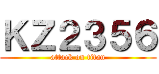 ＫＺ２３５６ (attack on titan)