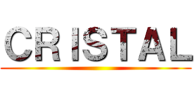 ＣＲＩＳＴＡＬ ()