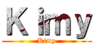 Ｋｉｍｙ (Kimy)