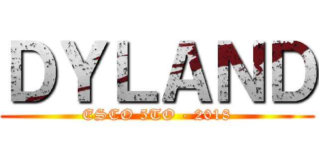 ＤＹＬＡＮＤ (ESCO 5TO - 2018)