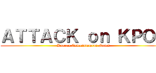 ＡＴＴＡＣＫ ｏｎ ＫＰＯＰ (Korean Entertainment News)