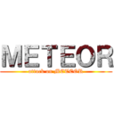 ＭＥＴＥＯＲ (attack on METEOR)