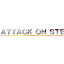 ＡＴＴＡＣＫ ＯＮ ＳＴＥＡＭ (attack on Steam)