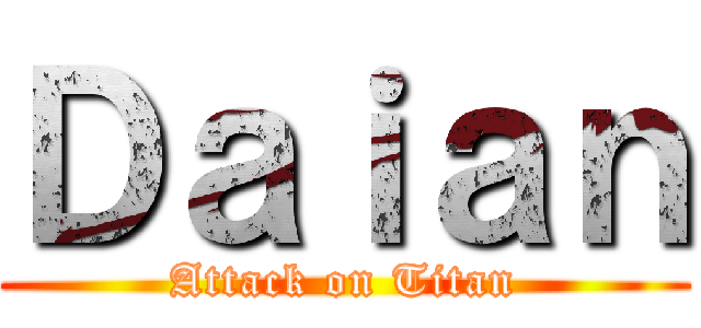 Ｄａｉａｎ (Attack on Titan)