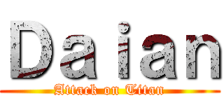 Ｄａｉａｎ (Attack on Titan)