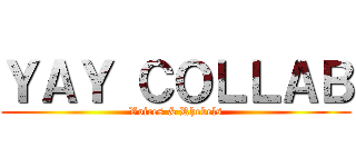 ＹＡＹ ＣＯＬＬＡＢ (Voices & Rhebels)