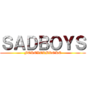 ＳＡＤＢＯＹＳ (FOREVERBROKE)