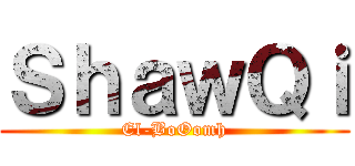 ＳｈａｗＱｉ (El-BoOomh)