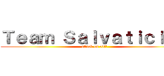 Ｔｅａｍ Ｓａｌｖａｔｉｃｉｏｎ (attack on evil)