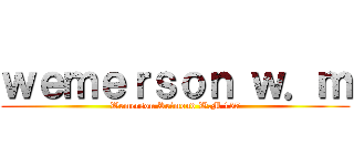 ｗｅｍｅｒｓｏｎ ｗ．ｍ (Wemerson Reimond W.M 157)