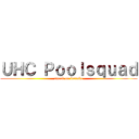 ＵＨＣ Ｐｏｏｌｓｑｕａｄ (attack on fortnite)