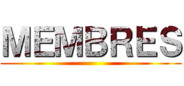 ＭＥＭＢＲＥＳ ()