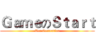 ＧａｍｅのＳｔａｒｔ (Ten Convention)