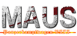 ＭＡＵＳ (Panzerkampfwagen VIII )