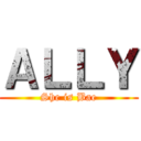 ＡＬＬＹ (She is Bae)