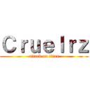 Ｃｒｕｅｌｒｚ (attack on titan)