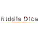 Ｒｉｄｄｌｅ Ｄｉｃｅ (Riddle making machine)