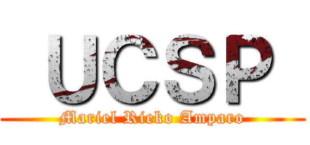  ＵＣＳＰ  ( Mariel Rieko Amparo )