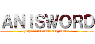 ＡＮＩＳＷＯＲＤ (https://vk.com/ani_sword)