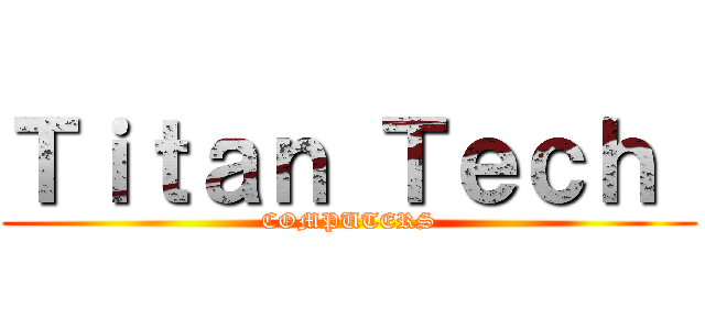 Ｔｉｔａｎ Ｔｅｃｈ  (COMPUTERS)