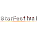 ＳｔａｒＦｅｓｔｉｖａｌ (attack on jikkyou)