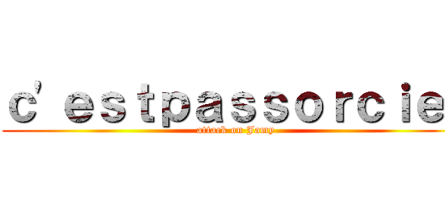 ｃ'ｅｓｔｐａｓｓｏｒｃｉｅｒ (attack on Jamy)