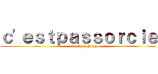 ｃ'ｅｓｔｐａｓｓｏｒｃｉｅｒ (attack on Jamy)