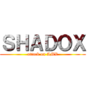 ＳＨＡＤＯＸ (attack on AMV)