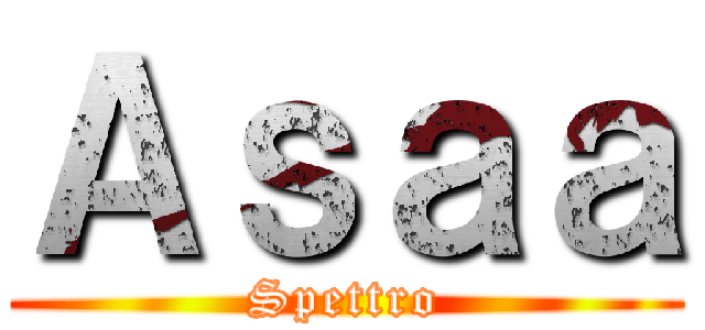 Ａｓａａ (Spettro)