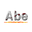 Ａｂｅ (attack on abe)