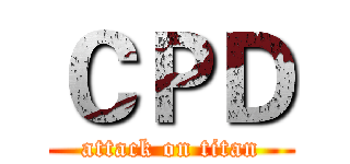 ＣＰＤ (attack on titan)