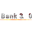 Ｂａｎｋ ３．０ (attack on titan)