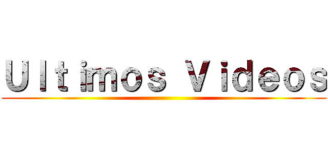 Ｕｌｔｉｍｏｓ Ｖｉｄｅｏｓ ()