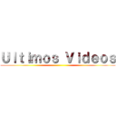 Ｕｌｔｉｍｏｓ Ｖｉｄｅｏｓ ()