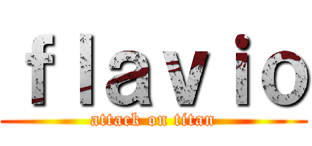 ｆｌａｖｉｏ (attack on titan)