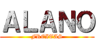 ＡＬＡＮＯ (FREITAS)