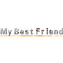 Ｍｙ Ｂｅｓｔ Ｆｒｉｅｎｄ (attack on titan)