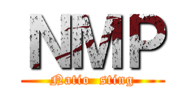 ＮＭＰ (Natio  sting)