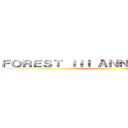 ＦＯＲＥＳＴ ＩＩＩ ＡＮＮＩＨＩＬＡＴＩＯＮ ()