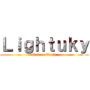 Ｌｉｇｈｔｕｋｙ (God on Earth)