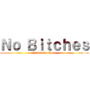 Ｎｏ Ｂｉｔｃｈｅｓ (Y0mii No Hoes)