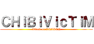 ＣＨｉＢｉＶｉｃＴｉＭ (Attack on KRAKEN)