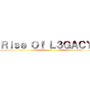 Ｒｉｓｅ Ｏｆ Ｌ３ＧＡＣＹＺ ()