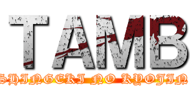 ＴＡＭＢ (SHINGEKI NO KYOJIN)