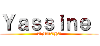 Ｙａｓｓｉｎｅ  (T MOCHE)